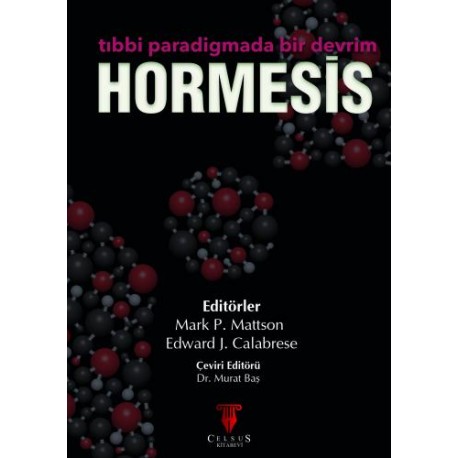 HORMESİS - Biyoloji, Toksikoloji ve Tıpta Bir Devrim