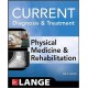 Current Diagnosis and Treatment Physical Medicine and Rehabilitation