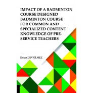 Impact Of Badminton Course Designed Badminton Course For Common And Specialized Content Knowledge Of Pre-Service Teachers