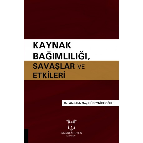 Kaynak Bağımlılığı, Savaşlar ve Etkileri