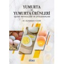 Yumurta Ve Yumurta Ürünleri İşleme Teknolojisi Ve Uygulamaları