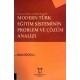 Modern Türk Eğitim Sisteminin Problem ve Çözüm Analizi