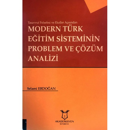 Modern Türk Eğitim Sisteminin Problem ve Çözüm Analizi