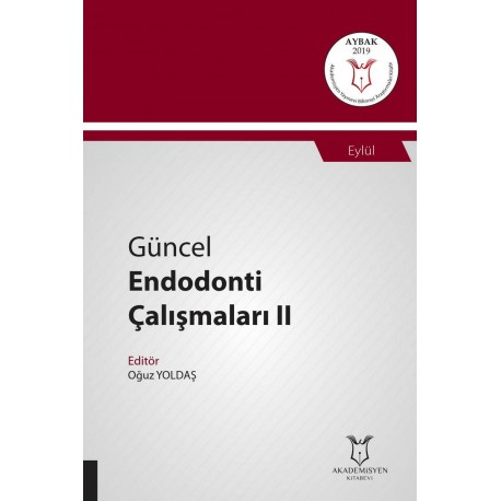 Güncel Endodonti Çalışmaları II ( AYBAK 2019 Eylül )