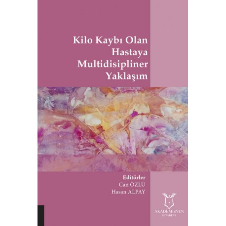 Kilo Kaybı Olan Hastaya Multidisipliner Yaklaşım