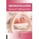 Neonatolojide Güncel Yaklaşımlar