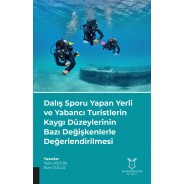 Dalış Sporu Yapan Yerli ve Yabancı Turistlerin Kaygı Düzeylerinin Bazı Değişkenlerle Değerlendirilmesi