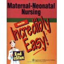 Maternal-Neonatal Nursing Made Incredibly Easy!