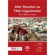 Afet Yönetimi ve Tıbbi Uygulamalar - Temel Başvuru Kitabı