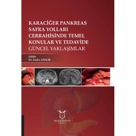 Karaciğer, Pankreas, Safra Yolları Cerrahisinde Temel Konular ve Tedavide Güncel Yaklaşımlar