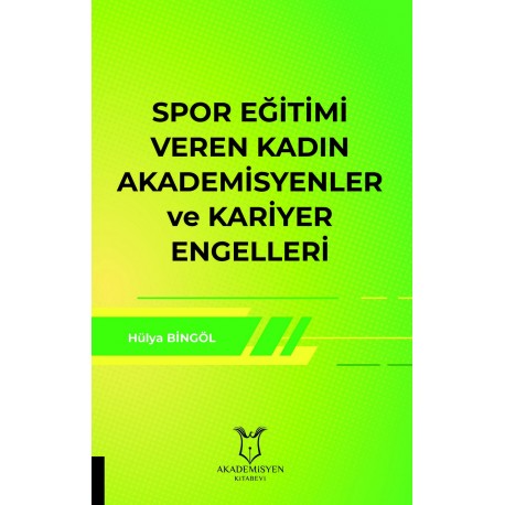 Spor Eğitimi Veren Kadın Akademisyenler ve Kariyer Engelleri