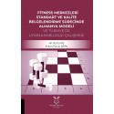 Fitness Merkezleri Standart ve Kalite Belgelendirme Surecinde Almanya Modeli ve Turkiye'de Uyarlanabilirlik Calışması