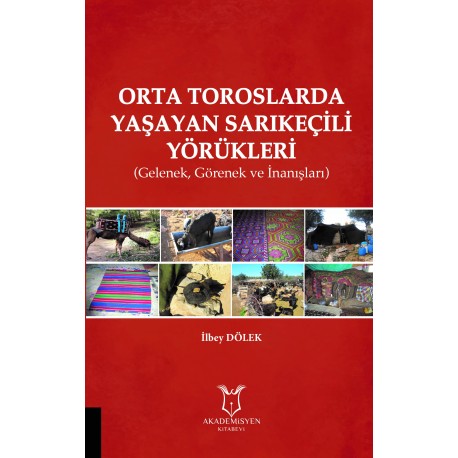 Orta Toroslarda Yaşayan Sarıkeçili Yörükleri (Gelenek, Görenek ve İnanışları)