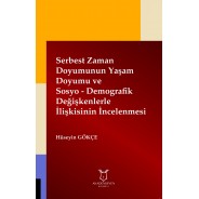 Serbest Zaman Doyumunun Yaşam Doyumu ve Sosyo-Demografik Değişkenlerle İlişkisinin İncelenmesi