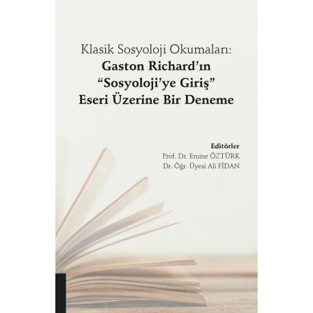 Klasik Sosyoloji Okumaları Gaston Richard’ın "Sosyoloji’ye Giriş" Eseri Üzerine Bir Deneme