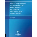 Lider-Üye Etkileşim Algısı ve Bireysel Performans: İşe Yönelik Motivasyonun Aracılık Rolü