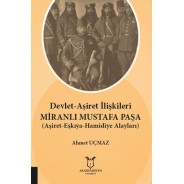 Devlet-Aşiret İlişkileri MİRANLI MUSTAFA PAŞA (Aşiret-Eşkıya-Hamidiye Alayları)