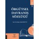 Örgütsel Davranış Sözlüğü