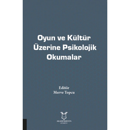 Oyun ve Kültür Üzerine Psikolojik Okumalar