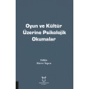 Oyun ve Kültür Üzerine Psikolojik Okumalar