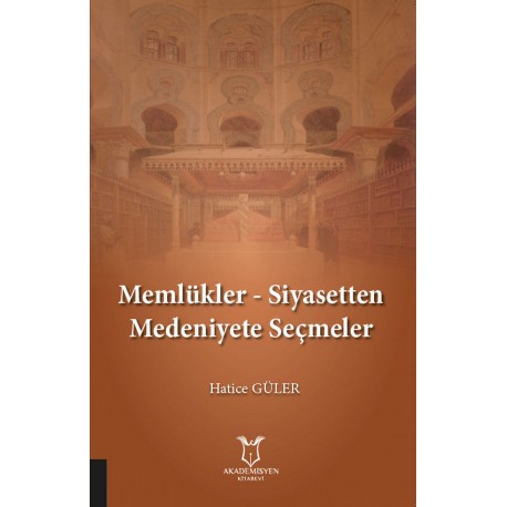 Memlükler - Siyasetten Medeniyete Seçmeler