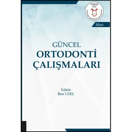 Güncel Ortodonti Çalışmaları ( AYBAK 2020 Mart )