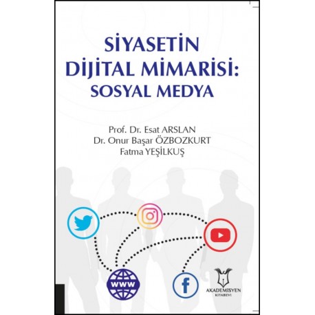 Siyasetin Dijital Mimarisi: Sosyal Medya