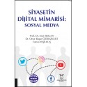 Siyasetin Dijital Mimarisi: Sosyal Medya