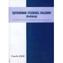 İşyerinde Fiziksel Saldırı (Bullying)