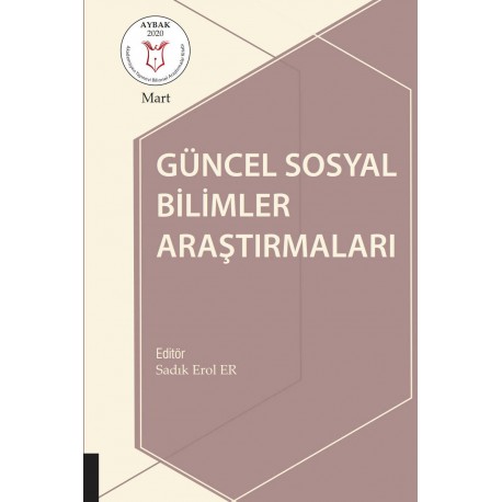 Güncel Sosyal Bilimler Araştırmaları ( AYBAK 2020 Mart )