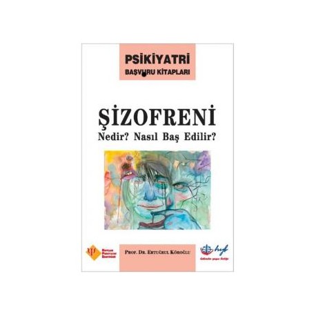 Şizofreni Nedir? Nasıl Baş Edilir?