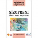 Şizofreni Nedir? Nasıl Baş Edilir?