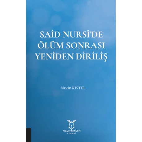 Said Nursî’de Ölüm Sonrası Yeniden Diriliş