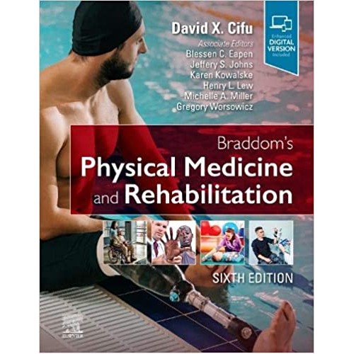 Braddom's Physical Medicine And Rehabilitation, 6th Edition