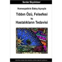 Homeopatinin Bakış Açısıyla Tıbbın Özü Felsefesi ve Hastalıkların Tedavisi