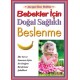 Bebekler İçin Doğal Sağlıklı Beslenme