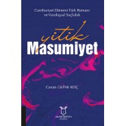 Yitik Masumiyet “Cumhuriyet Dönemi Türk Romanı ve Varoluşsal Suçluluk"