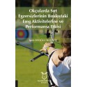 Okçularda Sırt Egzersizlerinin Bırakıştaki Emg Aktivitelerine Ve Performansa Etkisi