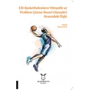 Elit Basketbolcuların Yılmazlık ve Problem Çözme Beceri Düzeyleri Arasındaki İlişki