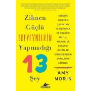 Zihnen Güçlü Ebeveynlerin Yapmadığı 13 Şey