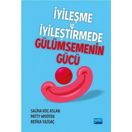 İyileşme ve İyileştirmede Gülümsemenin Gücü