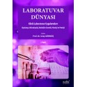 Laboratuvar Dünyası Biyokimya, Mikrobiyoloji ve Moleküler Genetik Uygulamalarının Klinik Laboratuvarlarda Kullanımı