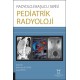 Radyoloji Başucu Serisi - Pediatrik Radyoloji