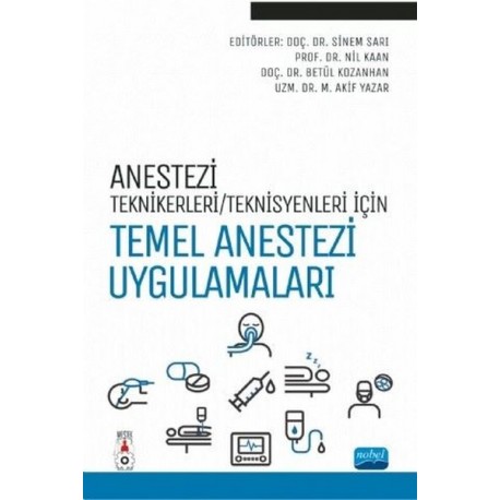 Anestezi Tekniker/Teknisyenleri İçin TEMEL ANESTEZİ UYGULAMALARI