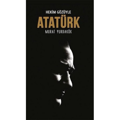  Hekim Gözüyle Atatürk