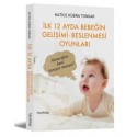 İlk 12 Ayda Bebeğin Gelişimi - Beslenmesi Oyunları