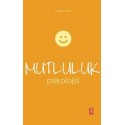 MUTLULUK PSİKOLOJİSİ 