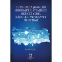 Cumhurbaşkanlığı Hükümet Sisteminde Merkez Yerel İlişkileri ve Vesayet Denetimi