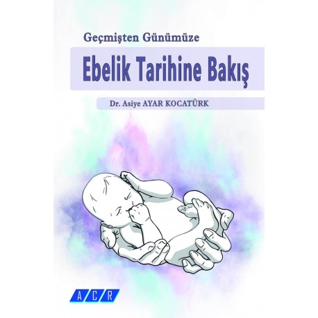 Geçmişten Günümüze Ebelik Tarihine Bakış