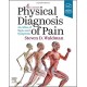 Physical Diagnosis of Pain: An Atlas of Signs and Symptoms, 4rd Edition